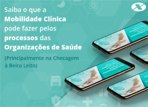 Mobilidade Clínica - Checagem à beira-leito